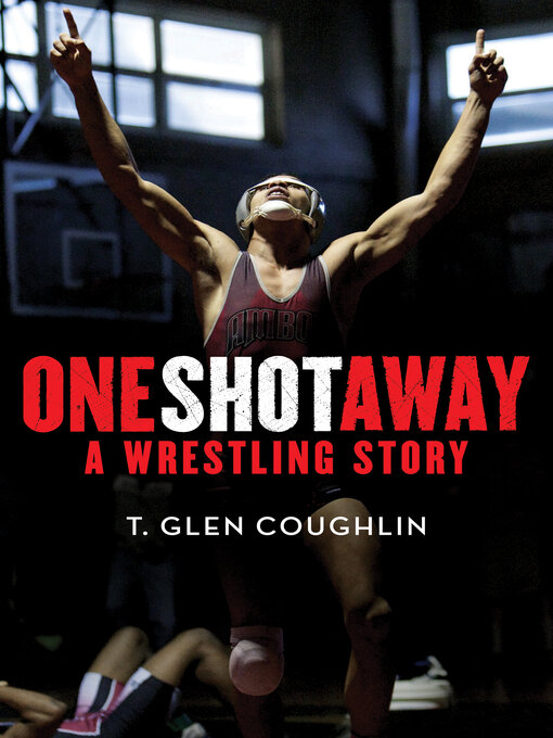One shot away [electronic resource] : a wrestling story